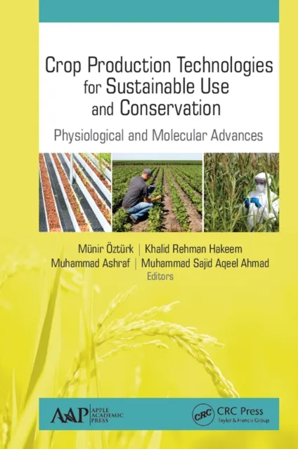 Crop Production Technologies for Sustainable Use and Conservation