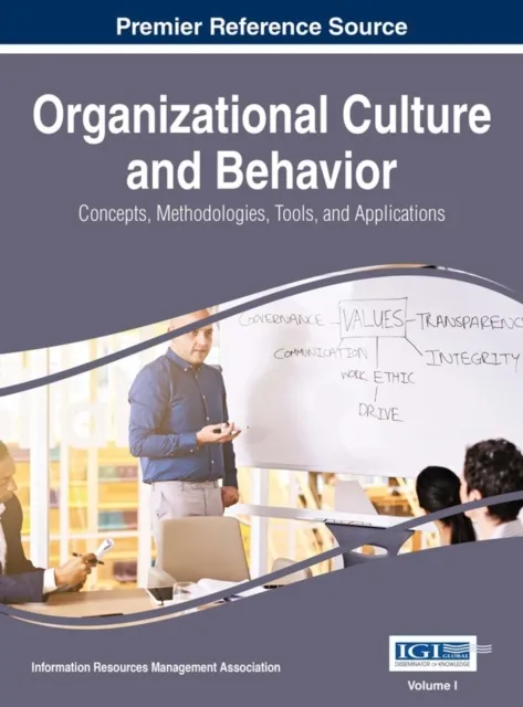 Organizational Culture and Behavior: Concepts, Methodologies, Tools, and Applications