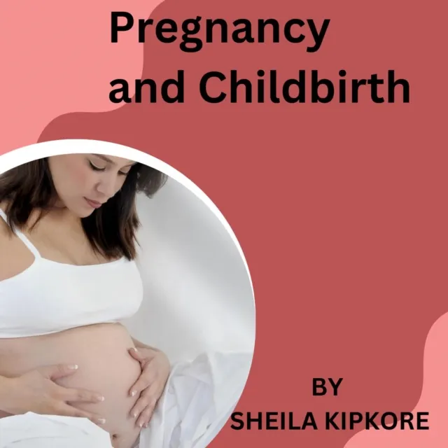 Pregnancy and Childbirth