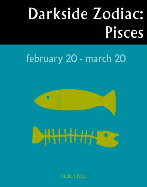 Darkside Zodiac: Pisces
