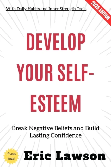 Develop Your Self-Esteem: