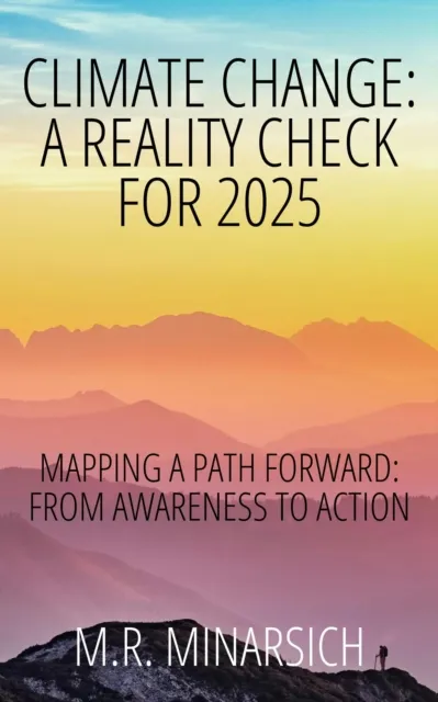 Climate Change: A Reality Check For 2025, Mapping A Path Forward: From Awareness To Action