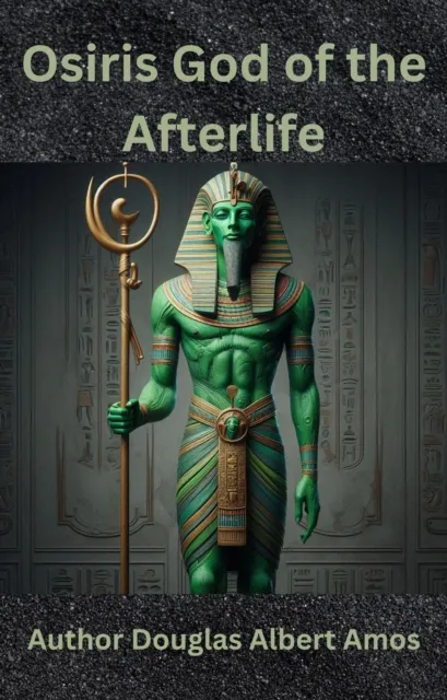 Osiris God of the Afterlife