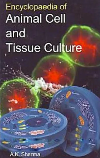 Encyclopaedia Of Animal Cell And Tissue Culture