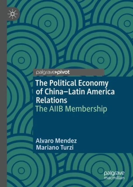 Political Economy of China-Latin America Relations