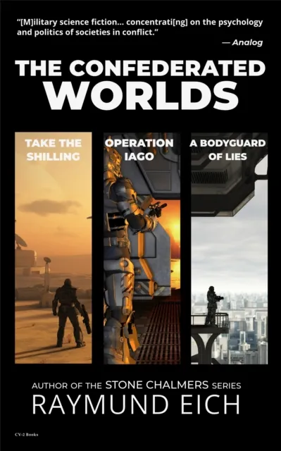 Confederated Worlds: Take the Shilling, Operation Iago, and A Bodyguard of Lies