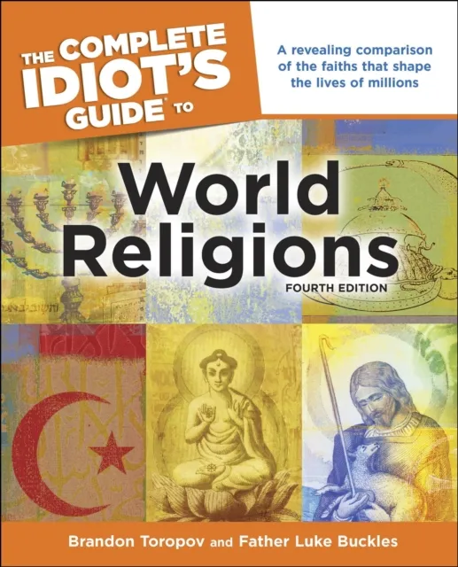 Complete Idiot's Guide to World Religions, 4th Edition