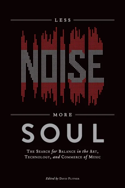 Less Noise, More Soul