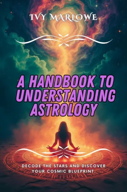 Handbook to Understanding Astrology