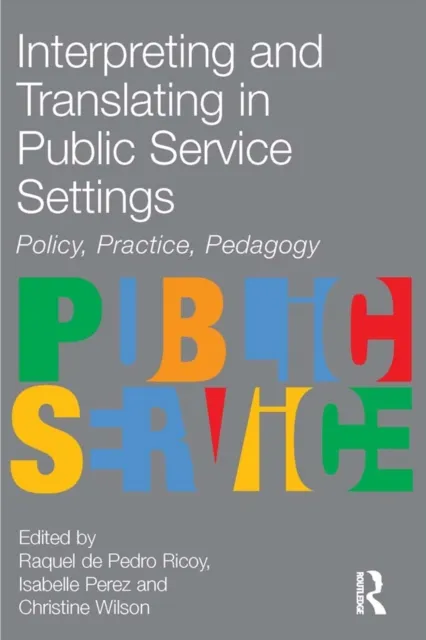 Interpreting and Translating in Public Service Settings