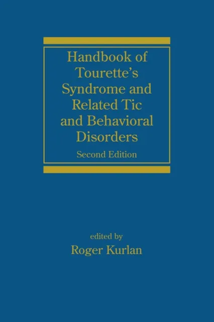 Handbook of Tourette's Syndrome and Related Tic and Behavioral Disorders