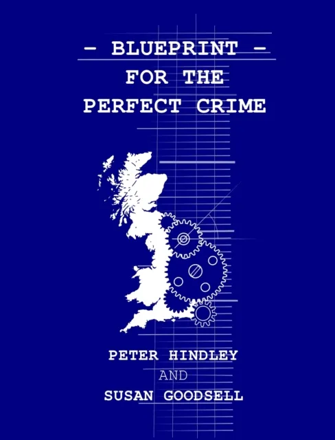 Blueprint For The Perfect Crime