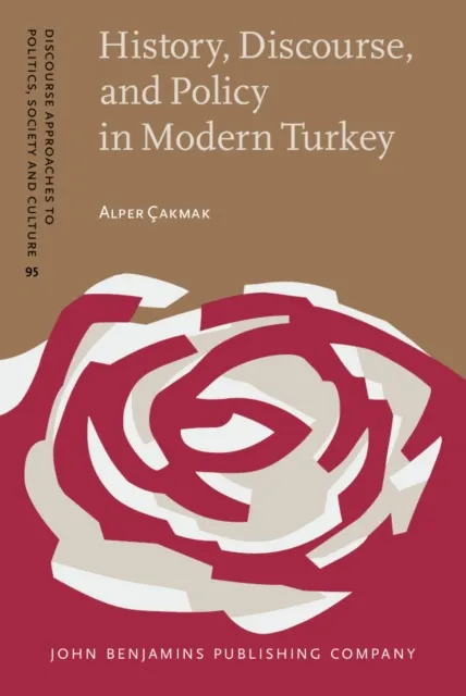History, Discourse, and Policy in Modern Turkey