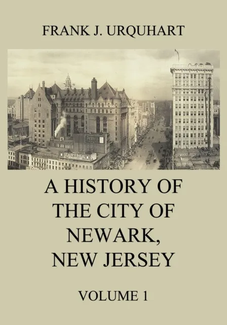 History of the city of Newark, New Jersey, Volume 1
