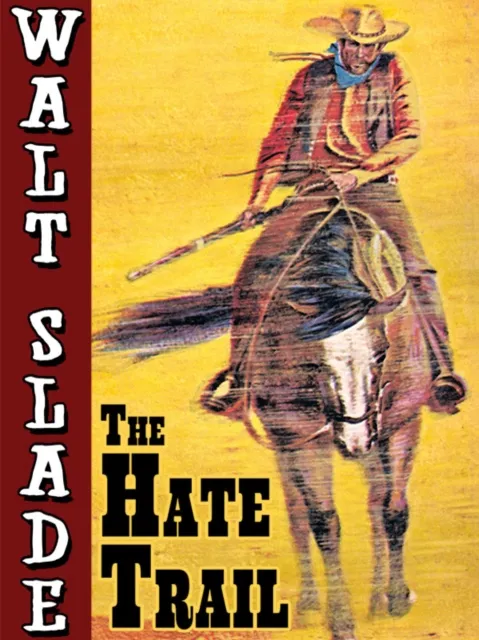 Hate Trail: A Walt Slade Western