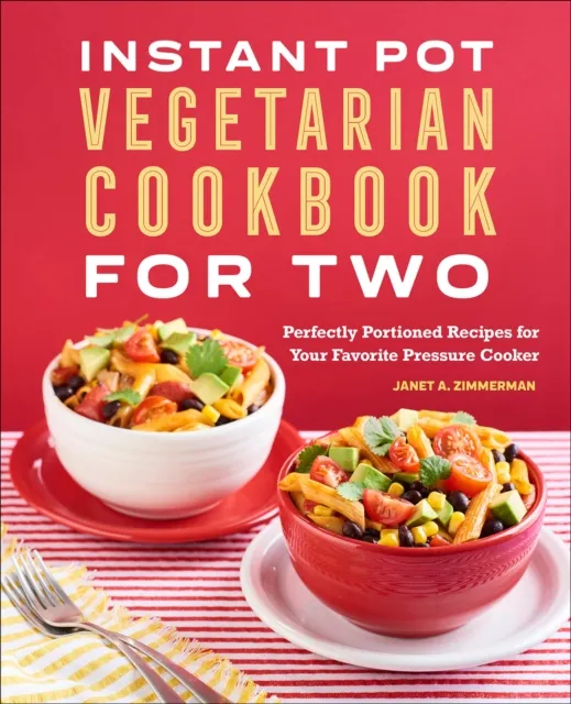 Instant Pot(R) Vegetarian Cookbook for Two