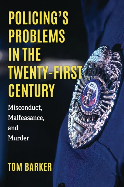 Policing's Problems in the Twenty-First Century