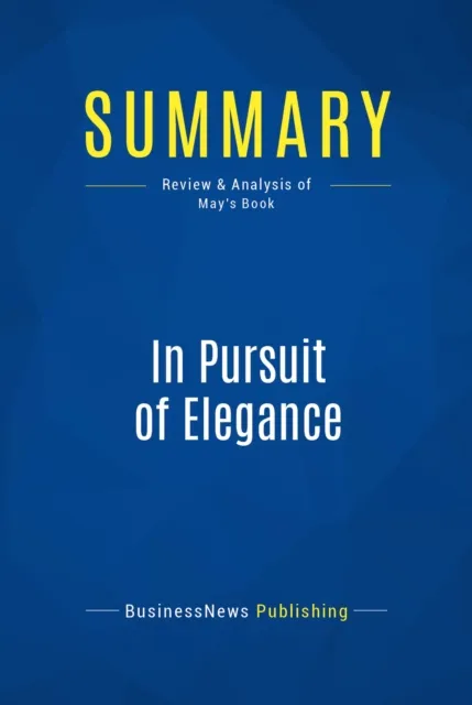 Summary: In Pursuit of Elegance