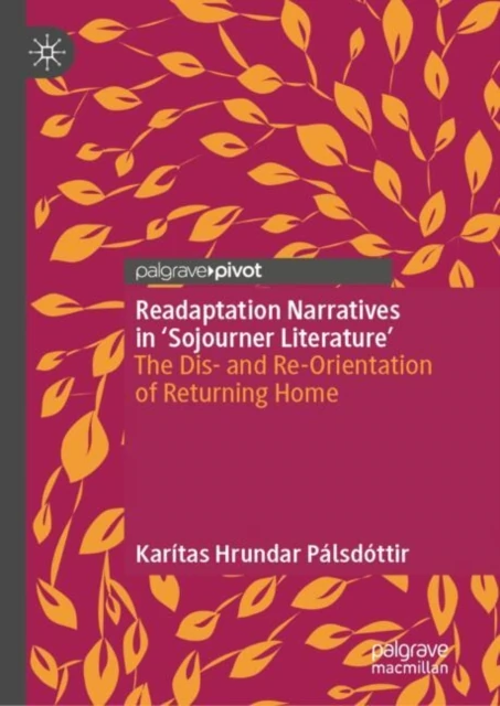 Readaptation Narratives in 'Sojourner Literature'