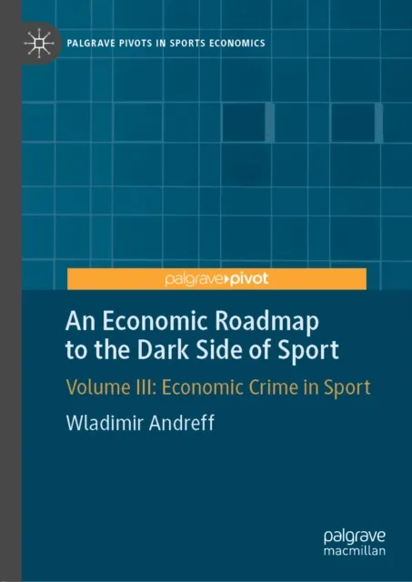 Economic Roadmap to the Dark Side of Sport