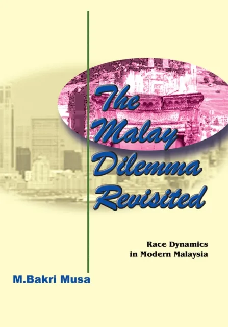 Malay Dilemma Revisited