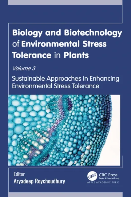 Biology and Biotechnology of Environmental Stress Tolerance in Plants