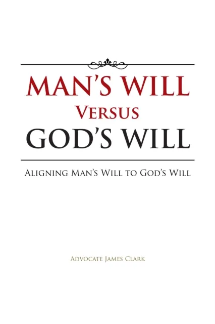 Man'S Will Versus God'S Will