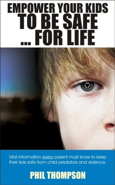 Empower Your Kids To Be Safe...For Life