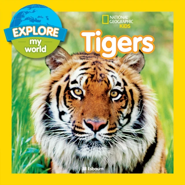 Explore My World: Tigers