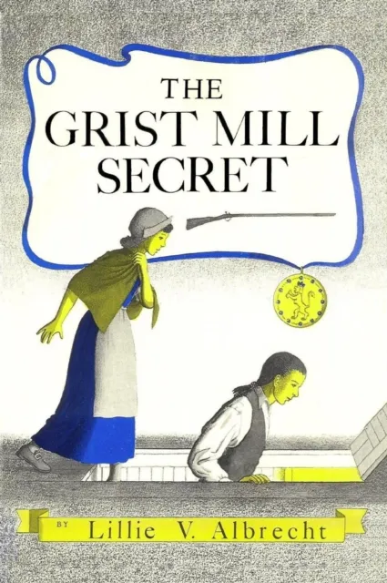 Grist Mill Secret
