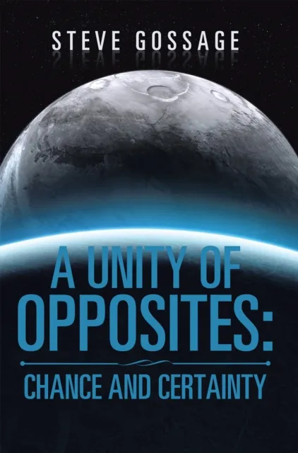 Unity of Opposites: Chance and Certainty