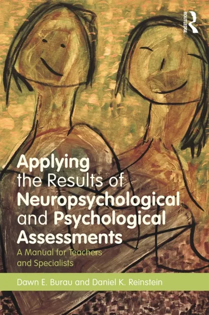 Applying the Results of Neuropsychological and Psychological Assessments