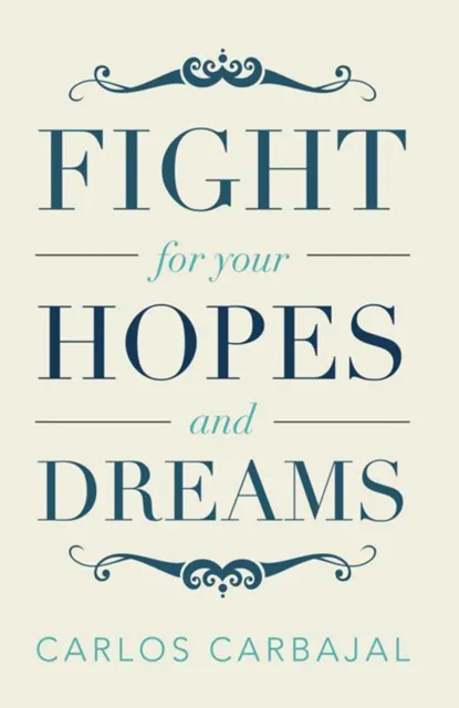 Fight for Your Hopes and Dreams