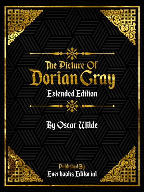 Picture Of Dorian Gray (Extended Edition) - By Oscar Wilde