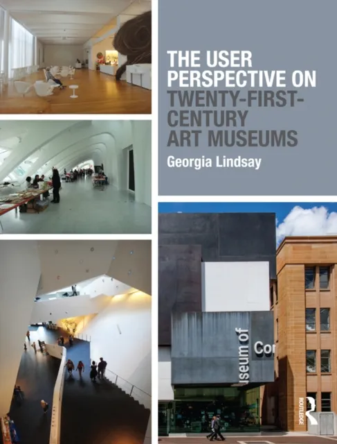 User Perspective on Twenty-First-Century Art Museums
