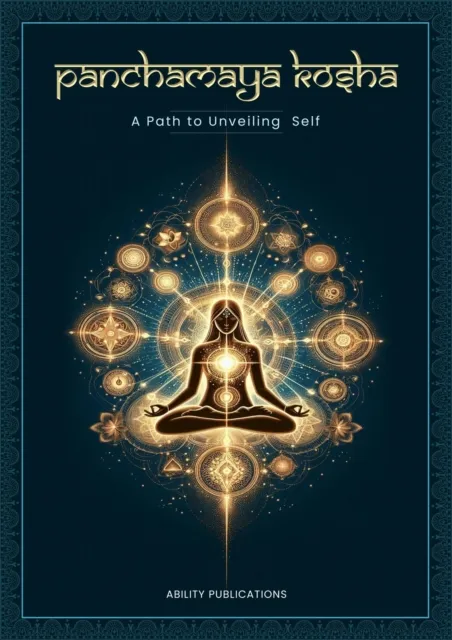 Panchamaya Kosha - A Path to Unveiling the Self