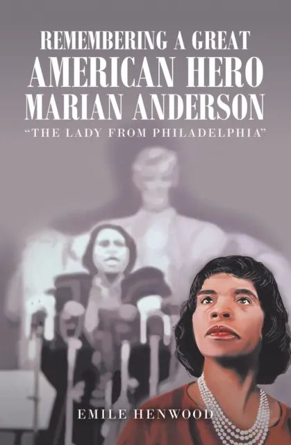 Remembering a Great American Hero     Marian Anderson