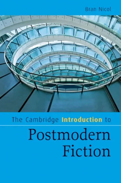 Cambridge Introduction to Postmodern Fiction