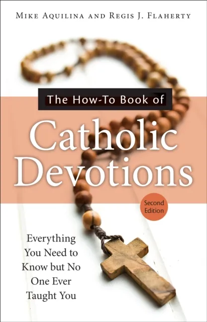 How-To Book of Catholic Devotions, Second Edition