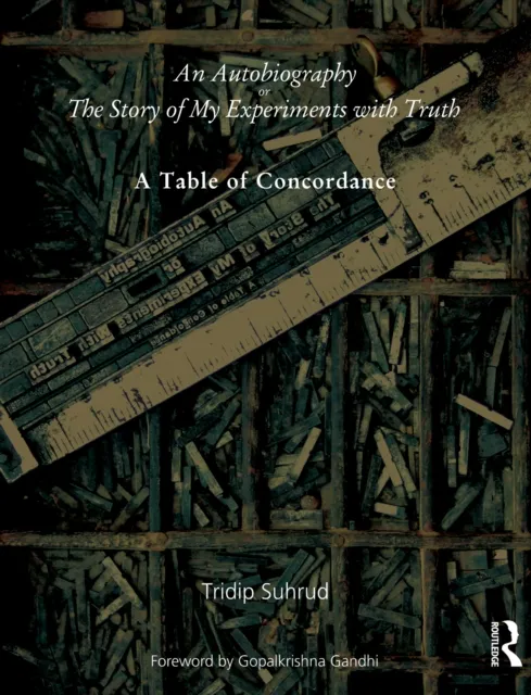 Autobiography or The Story of My Experiments with Truth