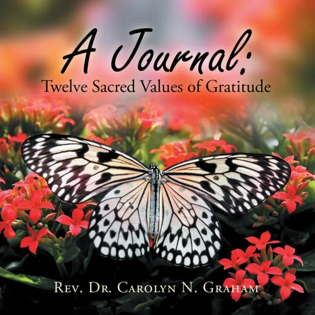 Journal: Twelve Sacred Values of Gratitude