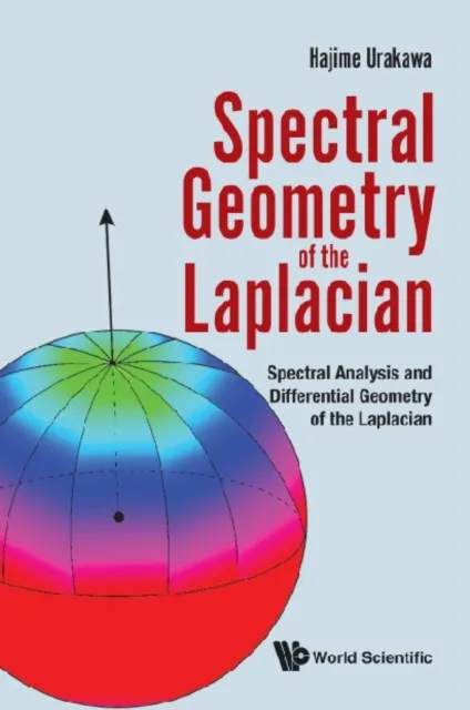 Spectral Geometry Of The Laplacian: Spectral Analysis And Differential Geometry Of The Laplacian