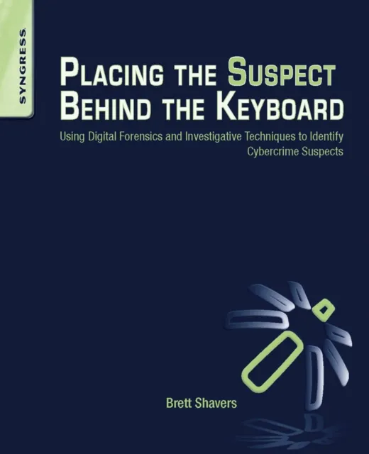 Placing the Suspect Behind the Keyboard