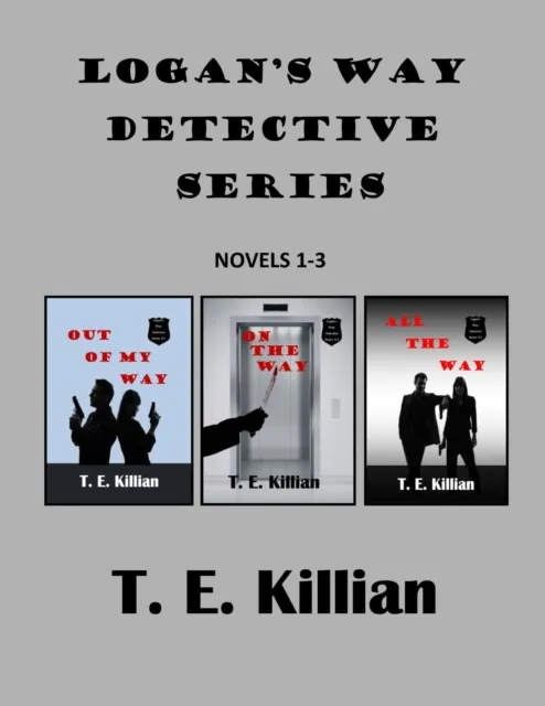 Logan's Way Detective Series, Novels 1-3