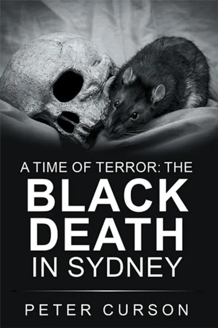 Time of Terror: the Black Death in Sydney