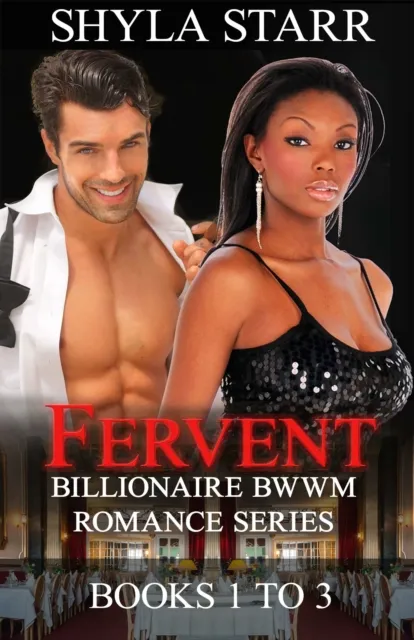 Fervent Billionaire BWWM Romance Series: Books 1 to 3