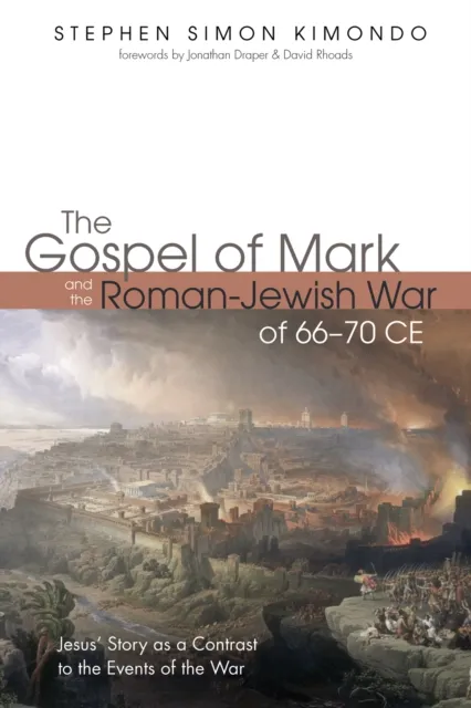 Gospel of Mark and the Roman-Jewish War of 66-70 CE