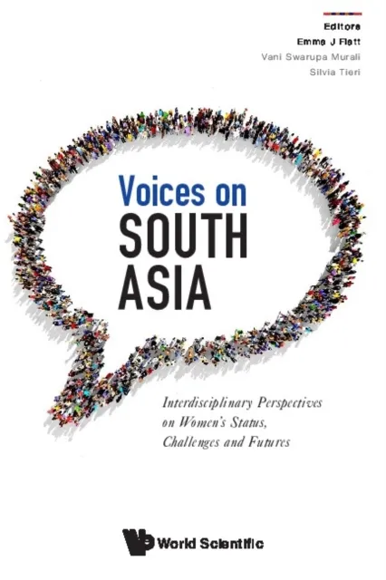Voices On South Asia: Interdisciplinary Perspectives On Women's Status, Challenges And Futures