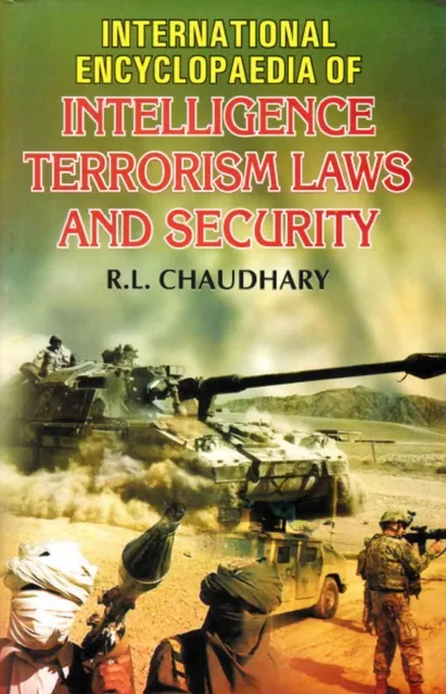 International Encyclopaedia Of Intelligence, Terrorism Laws And Security Volume-5
