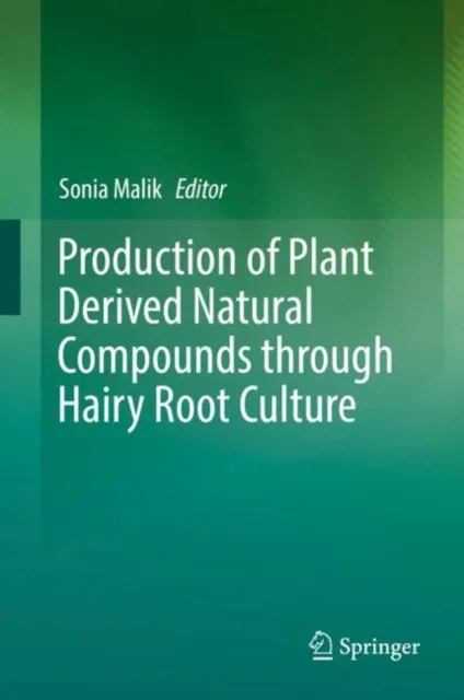 Production of Plant Derived Natural Compounds through Hairy Root Culture